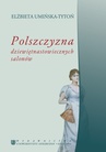ebook Polszczyzna dziewiętnastowiecznych salonów - Elżbieta Umińska-Tytoń