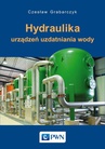 ebook Hydraulika urządzeń uzdatniania wody - Czesław Grabarczyk