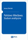 ebook Państwo Miecława. Studium analityczne - Janusz Bieniak