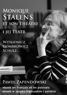 ebook Monique Stalens et son Théâtre. Witkiewicz, Gombrowicz, Schulz...