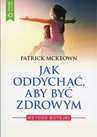 ebook Jak oddychać, aby być zdrowym - Patrick McKeown