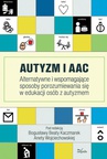 ebook Autyzm i AAC - Bogusława Beata Kaczmarek,Aneta Wojciechowska