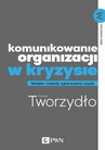 ebook Komunikowanie organizacji w kryzysie - Dariusz Tworzydło
