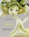ebook Cukrowe animacje - Carlos Lischetti