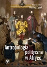 ebook Antropologia polityczna w Afryce - 