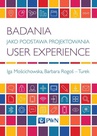 ebook Badania jako podstawa projektowania user experience -  Mościchowska, Rogoś-Turek,Barbara Rogoś-Turek