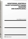 ebook Monitoring, kontrola i audyt wykorzystywania środków Unii Europejskiej - Anna Wójtowicz-Dawid