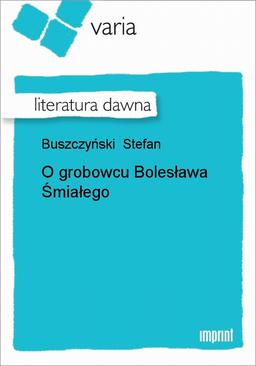 ebook O Grobowcu Bolesława Śmiałego