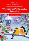 ebook Wierszyki Profesorka Stworka - Igor Czyż,Aneta Wypych-Czyż