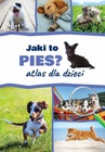 ebook Jaki to pies? Atlas dla dzieci - Anna Iglikowska