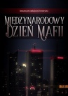 ebook Międzynarodowy Dzień Mafii - Marcin Brzostowski