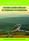 ebook Stosunek uczniów gimnazjum do środowiska przyrodniczego - Elwira Samonek-Miciuk