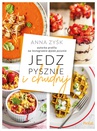 ebook Jedz pysznie i chudnij - Anna Zyśk