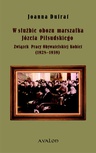 ebook W służbie obozu marszałka Józefa Piłsudskiego. Związek Pracy Obywatelskiej Kobiet (1928-1939) - Joanna Dufrat