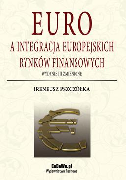 ebook Euro a integracja europejskich rynków finansowych (wyd. III zmienione). Rozdział 1. Koncepcja integracji monetarnej