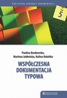 ebook Współczesna dokumentacja typowa - Halina Robótka,Paulina Bunkowska,Marlena Jabłońska