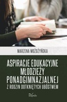 ebook Aspiracje edukacyjne młodzieży ponadgimnazjalnej z rodzin dotkniętych ubóstwem - Możdżyńska Marzena