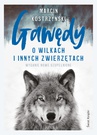 ebook Gawędy o wilkach i innych zwierzętach - Marcin Kostrzyński
