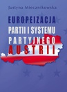 ebook Europeizacja partii i systemu partyjnego Austrii - Justyna Miecznikowska