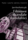 ebook Filmowe skandale i skandaliści - Jan Kochańczyk
