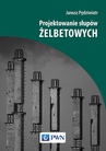 ebook Projektowanie słupów żelbetowych - Janusz Pędziwiatr