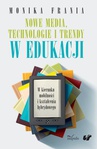 ebook Nowe media, technologie i trendy w edukacji - Monika Frania