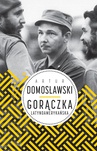 ebook Gorączka latynoamerykańska - Artur Domosławski