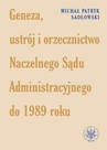 ebook Geneza, ustrój i orzecznictwo Naczelnego Sądu Administracyjnego do 1989 roku - Michał Patryk Sadłowski