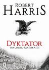 ebook Dyktator. Trylogia rzymska III - Robert Harris
