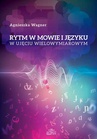 ebook Rytm w mowie i języku w ujęciu wielowymiarowym - Agnieszka Wagner