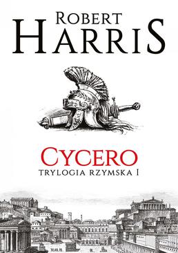 ebook Cycero. Trylogia rzymska I