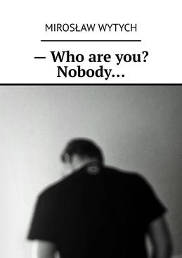 ebook — Who are you? Nobody…