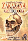 ebook Zakazana archeologia - Michael A. Cremo,Richard L. Thomson