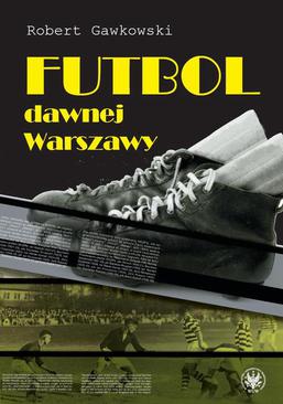 ebook Futbol dawnej Warszawy