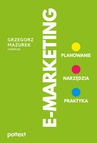 ebook E-MARKETING. Planowanie, narzędzia, praktyka - Grzegorz Mazurek