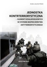 ebook Jednostka kontrterrorystyczna - element działań bojowych w systemie bezpieczeństwa antyterrorystycznego - Kuba Jałoszyński