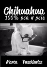 ebook Chihuahua 100% psa w psie - Marta Paszkiewicz