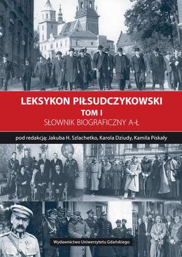 ebook Leksykon Piłsudczykowski, Tom 1