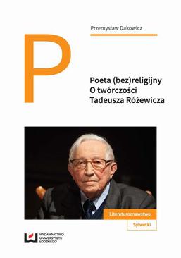 ebook Poeta (bez)religijny. O twórczości Tadeusza Różewicza