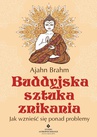 ebook Buddyjska sztuka znikania. Jak wznieść się ponad problemy - Ajahn Brahm