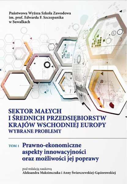 Okładka:Sektor małych i średnich przedsiębiorstw krajów Wschodniej Europy: wybrane problemy. T. 1. Prawno-ekonomiczne aspekty innowacyjności oraz możliwości jej poprawy 