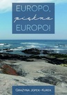 ebook Europo, piękna Europo! Część I - Grażyna Jopek-Kurek