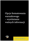 ebook Opcje formatowania warunkowego - wyróżnianie ważnych informacji - Opracowanie zbiorowe,Piotr Dynia