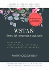 ebook Wstań. Stres, lęk i depresja a styl życia - Piotr Modzelewski