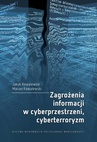 ebook Zagrożenia informacji w cyberprzestrzeni, cyberterroryzm - Marian Kowalewski,Jakub Kowalewski