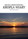 ebook Kropla wiary - Regina Orzechowska