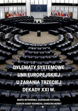ebook Dylematy systemowe Unii Europejskiej u zarania trzeciej dekady XXI w.