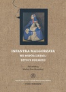 ebook Infantka Małgorzata we współczesnej sztuce polskiej - Malina Barcikowska