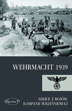 ebook Wehrmacht 1939. Szkice z bojów kampanii wrześniowej