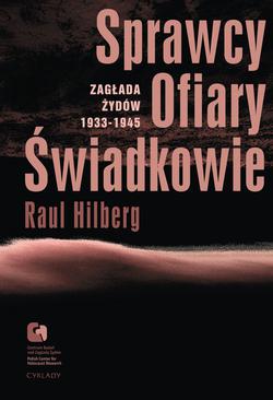 ebook Sprawcy. Ofiary. Świadkowie. Zagłada Żydów 1933-1945